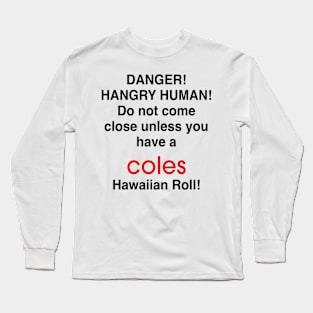 DANGER! HANGRY HUMAN Long Sleeve T-Shirt